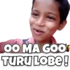 OO MA GOO TURU LOBE!