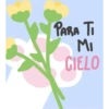 PARA TI Mi CIELO