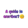 A quién le escribes? Co