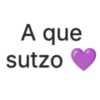 A que sutzo