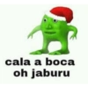 cala a boca oh jaburu