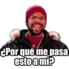 ¿Por qué me pasa esto a mí?