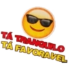 TÁ TRANQUILO
TÁ FAVORAVEL