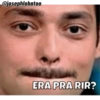 @josephlobatoo ERA PRA RIR?
