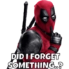 DID I FORGET SOMETHING..?