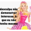 desculpa não demonstrar interesse, é que eu não tenho mesmo
