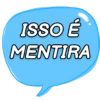 ISSO É MENTIRA