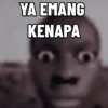 YA EMANG KENAPA