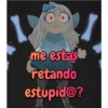 me estas retando estupid@?