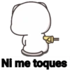 Q D Ni me toques