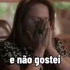 e não gostei