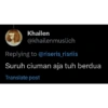 Khailen @khailenmuslich Replying to @riseris_risriis Suruh ciuman aja tuh berdua Translate post