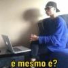 é mesmo é?
