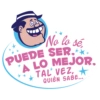 No lo sé, (PUEDE SER.*** A LO MEJOR. TAL VEZ, QUIEN SABE... **