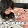 Sorry baru bangun