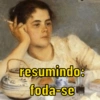 resumindo:
foda-se