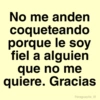 No me anden coqueteando porque le soy fiel a alguien que no me quiere. Gracias Paraguayita_01
