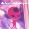 Me lleva la tikkichingada