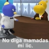 No diga mamadas mi lic.