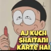 AJ KUCH SHAITANI KARTE HAI