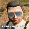 PERO VAMOS A VER