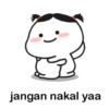 jangan nakal yaa