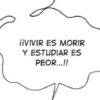 ¡¡VIVIR ES MORIR Y ESTUDIAR ES PEOR...!!