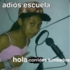 adiós escuela hola corridos tumbados