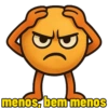 menos, bem menos