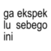 ga ekspek lu sebego ini