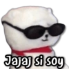 Jajaj si soy