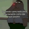 Yo viendo como todo pasa exactamente como dije que pasaría