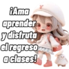 ¡Ama aprender y disfruta el regreso a clases!