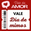 LOVE
YOU
Vale do
AMOR
VALE
Dia de
mimos