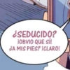 ¿SEDUCIDO? ¡OBVIO QUE SÍ! ¿A MIS PIES? ¡CLARO!