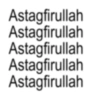 Astagfirullah Astagfirullah Astagfirullah Astagfirullah Astagfirullah