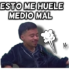 ESTO ME HUELE MEDIO MAL