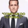 "COMO SAI DO TUTORIAL?"