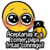 C Aceptarías ir a comer papa fritas conmigo?