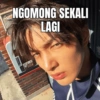 M NGOMONG SEKALI LAGI
