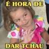 É HORA DE DAR TCHAU