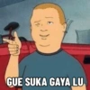 197
GUE SUKA GAYA LU