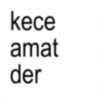 kece amat der