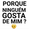 Ninguém gosta de mim 😢 7