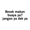 Jangan ya dek ya 11