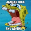 JANGAN KICK AKU ADMIN
