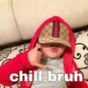 dia chill bruh