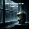 otro domingo sin besitos