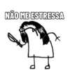 NÃO ME ESTRESSA