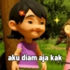 aku diam aja kak